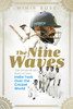 The Nine Waves: The Extraordinary Story of How India Took Over the Cricket World
