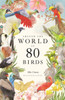Around the World in 80 Birds