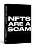 NFTs Are a Scam / NFTs Are the Future: The Early Years: 2020-2023