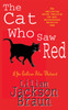 The Cat Who Saw Red (The Cat Who… Mysteries, Book 4): An enchanting feline mystery for cat lovers everywhere
