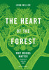 The Heart of the Forest: Why Woods Matter