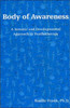 Body of Awareness: A Somatic and Developmental Approach to Psychotherapy