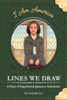 Lines We Draw: A Story of Imprisoned Japanese Americans