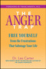 The Anger Trap: Free Yourself from the Frustrations that Sabotage Your Life