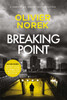 Breaking Point : by the author of THE LOST AND THE DAMNED, a Times Crime Book of the Month