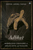 Adbhut: Marvellous Creatures of Indian Myth and Folklore