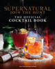 Supernatural: The Official Cocktail Book