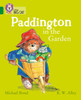 Paddington in the Garden: Band 15/Emerald