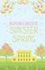 SINISTER SPRING: Murder and Mystery from the Queen of Crime