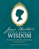 Jane Austen’s Little Book of Wisdom: Words on Love, Life, Society and Literature