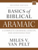 Basics of Biblical Aramaic, Second Edition: Complete Grammar, Lexicon, and Annotated Text