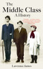 The Middle Class: A History