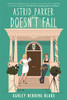 Astrid Parker Doesn't Fail: A swoon-worthy, laugh-out-loud queer romcom