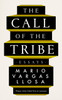 The Call of the Tribe: Essays