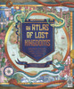 An Atlas of Lost Kingdoms: Discover Mythical Lands, Lost Cities and Vanished Islands