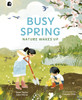 Busy Spring : Nature Wakes Up