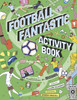 Football Fantastic Activity Book