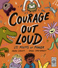 Courage Out Loud: 25 Poems of Power