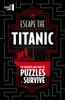 Escape The Titanic: Use your wits and solve the puzzles to survive