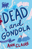 Dead and Gondola: Cosy up with this gripping and unputdownable cozy mystery!