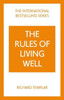 Rules of Living Well, The: A Personal Code for a Healthier, Happier You