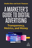 A Marketer's Guide to Digital Advertising: Transparency, Metrics, and Money
