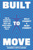 Built to Move: The 10 essential habits that will help you live a longer, healthier life