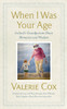 When I Was Your Age: Ireland's Grandparents Share Memories and Wisdom