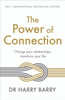 The Power of Connection: Change your relationships, transform your life