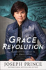 Grace Revolution : Experience the Power to Live Above Defeat