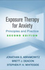 Exposure Therapy for Anxiety, Second Edition: Principles and Practice