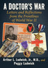 A Doctor's War: Letters and Reflections from the Frontlines of World War II