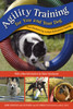 Agility Training for You and Your Dog: From Backyard Fun to High-Performance Training