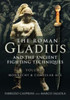 The Roman Gladius and the Ancient Fighting Techniques: VOLUME I - MONARCHY AND CONSULAR AGE