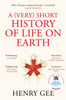 A (Very) Short History of Life On Earth: 4.6 Billion Years in 12 Chapters