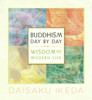 Buddhism Day by Day: Wisdom for Modern Life