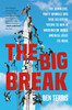 Big Break: The Gamblers, Party Animals, and True Believers Trying to Win in Washington While America Loses Its Mind