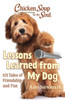 Chicken Soup for the Soul: Lessons Learned from My Dog