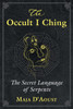 The Occult I Ching: The Secret Language of Serpents
