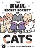 The Evil Secret Society of Cats Vol. 1