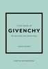 Little Book of Givenchy: The story of the iconic fashion house
