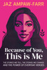 Because of You, This is Me: The stories we tell, the stories we change and the power of everyday heroes