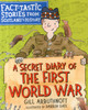 A Secret Diary of the First World War: Fact-tastic Stories from Scotland's History