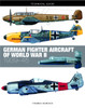 German Fighter Aircraft of World War II
