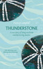 Thunderstone: A True Story of Losing One Home and Discovering Another