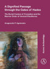 A Dignified Passage through the Gates of Hades: The Burial Custom of Cremation and the Warrior Order of Ancient Eleutherna