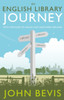 An English Library Journey: With Detours to Wales and Northern Ireland