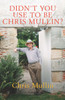 Didn't You Use to Be Chris Mullin?: Diaries 2010-2022