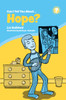 Can I Tell You About Hope? : A Helpful Introduction for Everyone