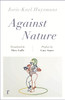 Against Nature (riverrun editions): a new translation of the compulsively readable cult classic